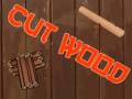 Cluiche Cut Wood