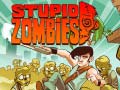 Cluiche Stupid Zombies