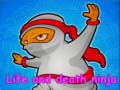 Cluiche Life and death ninja