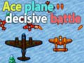 Cluiche Ace plane decisive battle