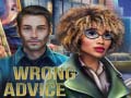Cluiche Wrong Advice