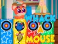 Cluiche Whack A Mouse