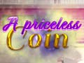 Cluiche A Priceless Coin
