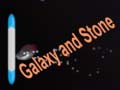 Cluiche Galaxy and Stone