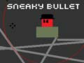 Cluiche Sneaky Bullet