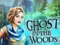 Cluiche Ghost in the Woods