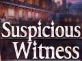 Cluiche Suspicious Witness