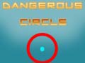 Cluiche Dangerous Circle