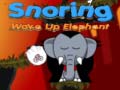 Cluiche Snoring Wake up Elephant 
