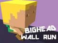 Cluiche Bighead Wall Run