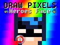 Cluiche Draw Pixels Heroes Face