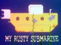 Cluiche My Rusty Submarine