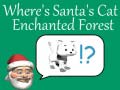 Cluiche Where's Santa's Cat-Enchanted Forest