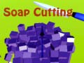Cluiche Soap Cutting