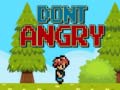 Cluiche Dont Angry