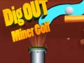 Cluiche Dig Out Miner Golf