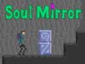 Cluiche Soul Mirror