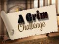 Cluiche A Grim Challenge