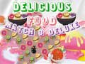Cluiche Delicious Food Match 3 Deluxe