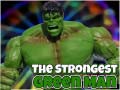 Cluiche The Strongest Green Man