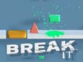 Cluiche Break It