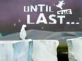 Cluiche Until the Last