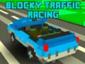 Cluiche Blocky Traffic Racing