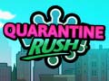 Cluiche Quarantine Rush
