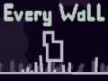 Cluiche Every Wall