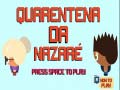 Cluiche Nazare Quarantine