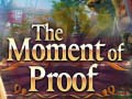 Cluiche The Moment of Proof