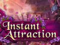Cluiche Instant Attraction