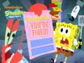 Cluiche SpongeBob SquarePants SpongeBob You're Fired