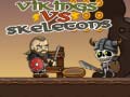 Cluiche Vikings vs Skeletons