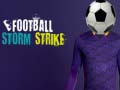 Cluiche Football Storm Strike