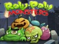 Cluiche Roly-Poly Monsters