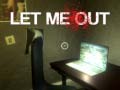 Cluiche Let Me Out