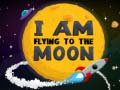 Cluiche I Am Flying To The Moon
