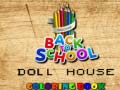 Cluiche Back To School Coloring Book DOLL HOUS