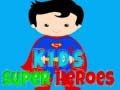 Cluiche Kids Super Heroes