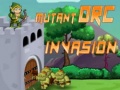 Cluiche  Mutant Orc Invasion