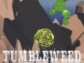 Cluiche Tumbleweed