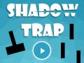 Cluiche Shadow Trap
