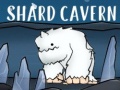 Cluiche Shard Cavern