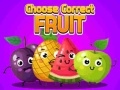 Cluiche Choose Correct Fruit
