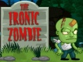 Cluiche The Ironic Zombie