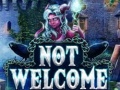 Cluiche Not Welcome