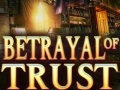 Cluiche Betrayal of Trust