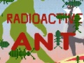 Cluiche Radioactive Ant