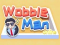 Cluiche Wobble Man Online